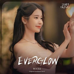 Lirik Lagu EVERGLOW – WOODZ, OST Drakor Perfect Crown